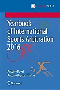 Yearbook of International Sports Arbitration 2016 (Hardcover, 2018)