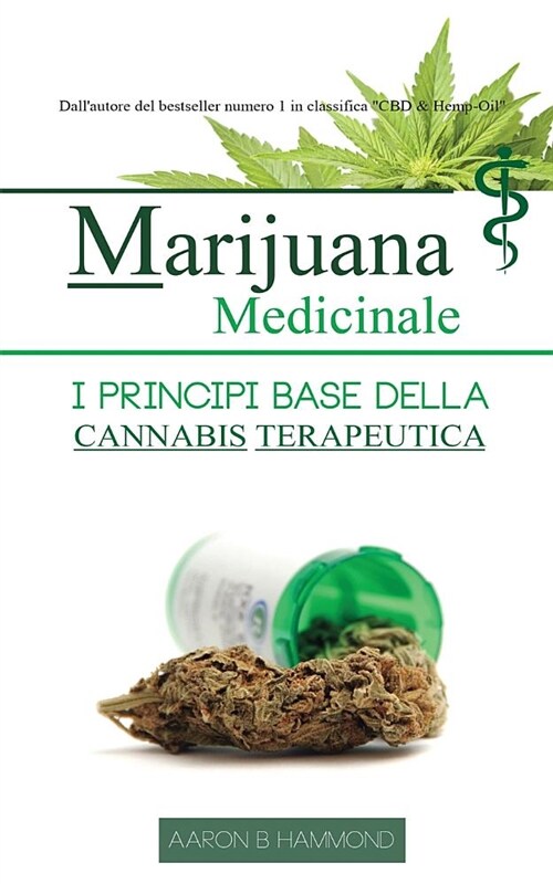 Marijuana Medicinale: I Principi Base Della Cannabis Terapeutica (Paperback)