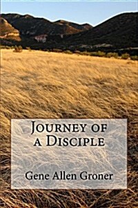 Journey of a Disciple (Paperback)