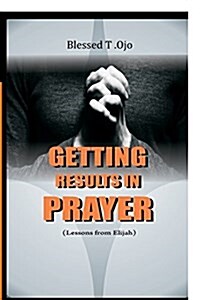 Getting Results in Prayer (Paperback)