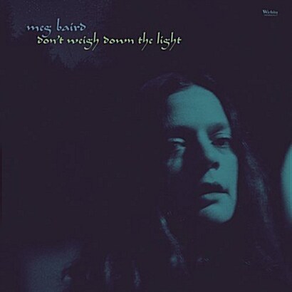 [수입] Meg Baird - Dont Weigh Down The Light [180g LP]