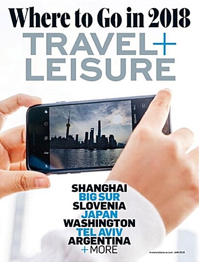 Travel & Leisure (월간 미국판): 2018년 01월호