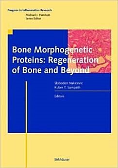 [중고] Bone Morphogenetic Proteins: Regeneration of Bone and Beyond (Hardcover, 2004)