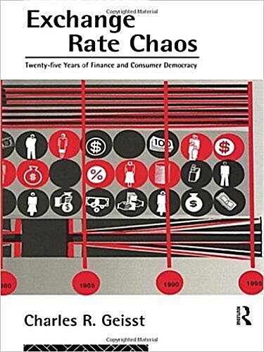 [중고] Exchange Rate Chaos : 25 Years of Finance and Consumer Democracy (Hardcover)