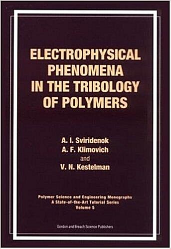 [중고] Electrophysical Phenomena in the Tribology of Polymers (Hardcover)
