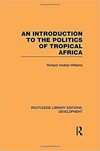 [중고] An Introduction to the Politics of Tropical Africa (Hardcover)