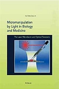 [중고] Micromanipulation by Light: Microbeams and Optical Tweezers (Hardcover, 1999)