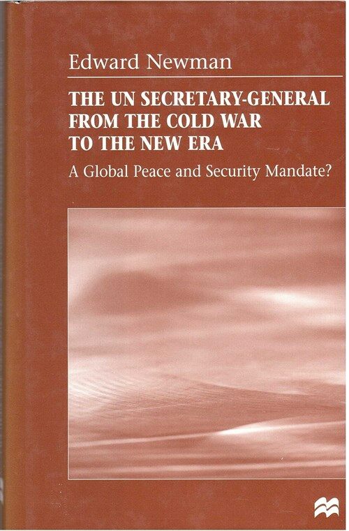 [중고] The Un Secretary-General from the Cold War to the New Era: A Global Peace and Security Mandate? (Hardcover)