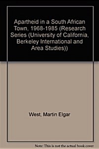 Apartheid in a South African Town, 1968-1985 (Paperback)