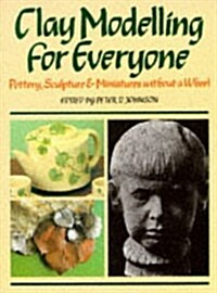 Clay Modelling for Everyone (Paperback)