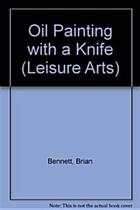 Oil Painting With a Knife (Paperback)