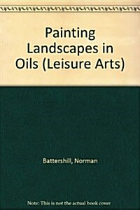 Painting Landscapes in Oils (Paperback)