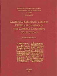 Cusas 13: Classical Sargonic Tablets Chiefly from Adab in the Cornell University Collections (Hardcover)