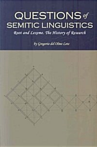 Questions of Semitic Linguistics: Root and Lexeme, the History of Research (Paperback)
