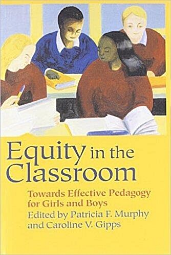 [중고] Equity in the Classroom : Towards Effective Pedagogy for Girls and Boys (Paperback)