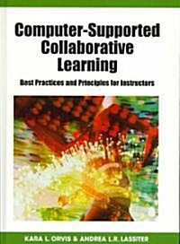 [중고] Computer-Supported Collaborative Learning: Best Practices and Principles for Instructors (Hardcover)