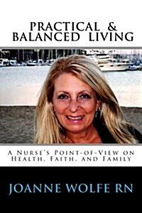 Practical & Balanced Living (Paperback)