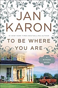 To Be Where You Are (Paperback, Reprint)