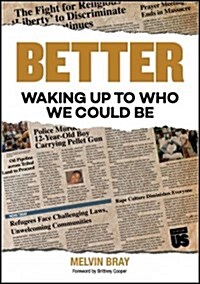 Better: Waking Up to Who We Could Be (Hardcover)