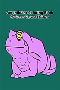 Amphibians Coloring Book for Grown-ups and Children (Paperback, CLR, CSM)