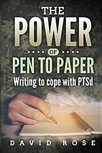 The Power of Pen to Paper: a PTS(d) coping technique (Paperback)