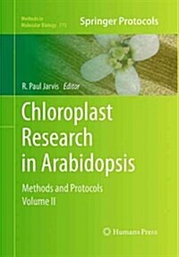 Chloroplast Research in Arabidopsis: Methods and Protocols, Volume II (Paperback, Softcover Repri)