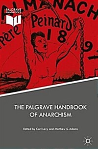 The Palgrave Handbook of Anarchism (Hardcover)