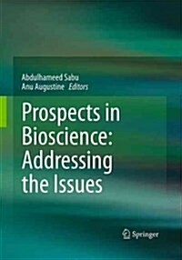 Prospects in Bioscience: Addressing the Issues (Paperback, Softcover Repri)
