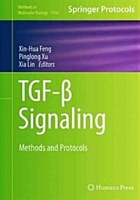 Tgf-β Signaling: Methods and Protocols (Paperback, Softcover Repri)