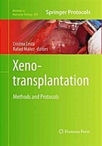 Xenotransplantation: Methods and Protocols (Paperback, Softcover Repri)