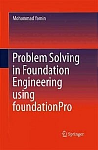 Problem Solving in Foundation Engineering Using Foundationpro (Paperback, Softcover Repri)