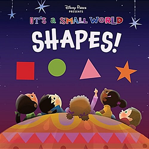 Disney Parks Presents: Its a Small World: Shapes! (Board Books)