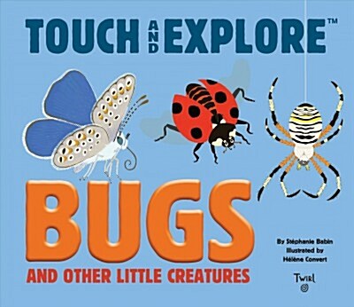 [중고] Touch and Explore: Bugs (Hardcover)