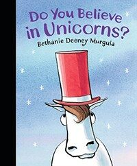 Do You Believe in Unicorns? (Hardcover)