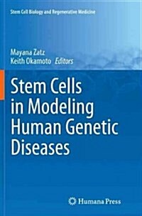 Stem Cells in Modeling Human Genetic Diseases (Paperback, Softcover Repri)