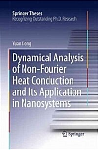 Dynamical Analysis of Non-Fourier Heat Conduction and Its Application in Nanosystems (Paperback, Softcover Repri)