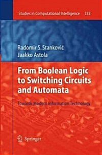 From Boolean Logic to Switching Circuits and Automata: Towards Modern Information Technology (Paperback, Softcover Repri)