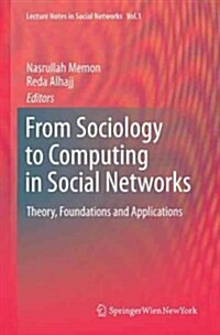 From Sociology to Computing in Social Networks: Theory, Foundations and Applications (Paperback, Softcover Repri)