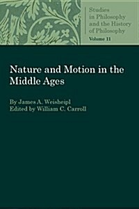 Nature and Motion in the Middle Age (Paperback)