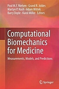 Computational Biomechanics for Medicine: Measurements, Models, and Predictions (Hardcover, 2019)