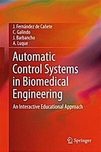 Automatic Control Systems in Biomedical Engineering: An Interactive Educational Approach (Hardcover, 2018)