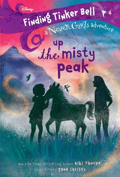 Finding Tinker Bell #4: Up the Misty Peak (Disney: The Never Girls) (Library Binding)