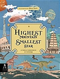 Highest Mountain, Smallest Star: A Visual Compendium of Wonders (Hardcover)