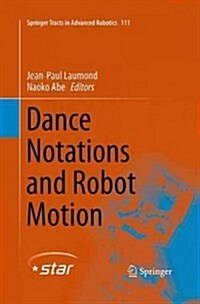 Dance Notations and Robot Motion (Paperback, Softcover Repri)