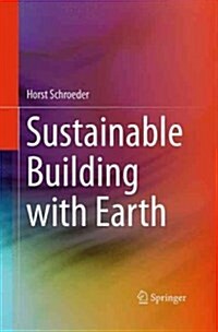 Sustainable Building with Earth (Paperback, Softcover Repri)