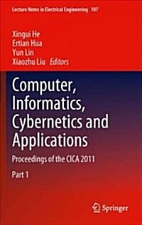 Computer, Informatics, Cybernetics and Applications: Proceedings of the Cica 2011 (Paperback, Softcover Repri)