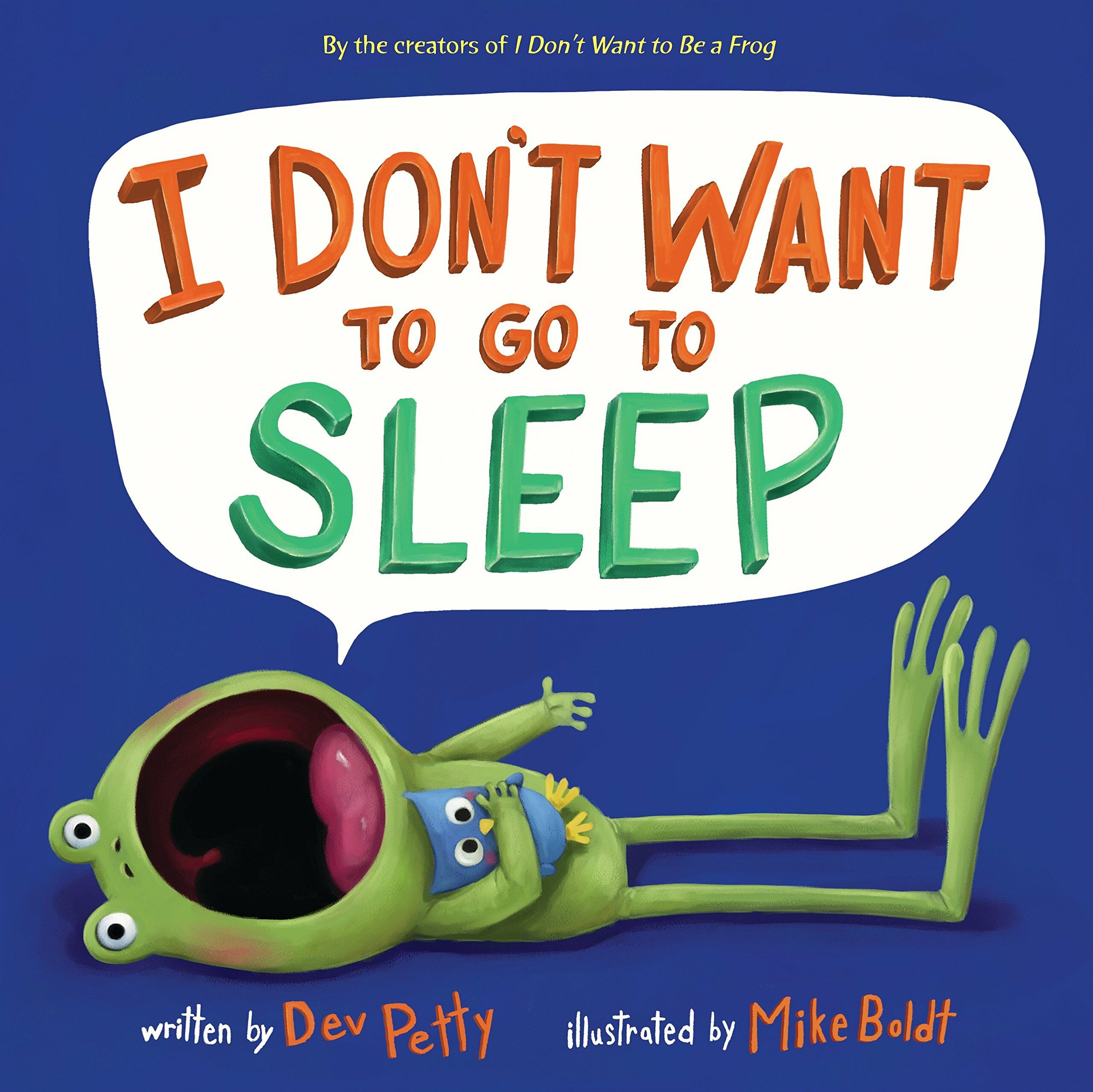 I Dont Want to Go to Sleep (Hardcover)