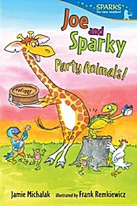 Joe and Sparky, Party Animals!: Candlewick Sparks (Paperback)