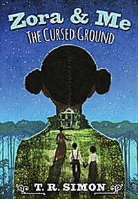 Zora and Me: The Cursed Ground (Hardcover)