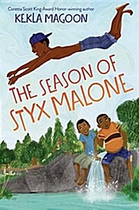 The Season of Styx Malone (Hardcover)